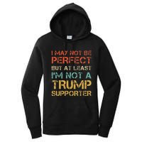 Not A Trump Supporter Funny Anti Trump Vote Women's Pullover Hoodie