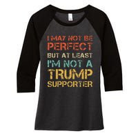 Not A Trump Supporter Funny Anti Trump Vote Women's Tri-Blend 3/4-Sleeve Raglan Shirt