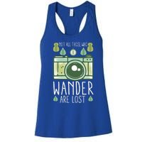 Not All Those Who Wander Are Lost Nature Photography Gift Women's Racerback Tank