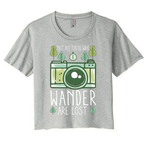 Not All Those Who Wander Are Lost Nature Photography Gift Women's Crop Top Tee