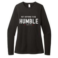 Not Aspiring To Be Humble Kamala Harris Feminist Message Womens CVC Long Sleeve Shirt