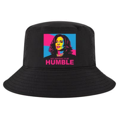 Not Aspiring To Be Humble Kamala Empowering Cool Comfort Performance Bucket Hat