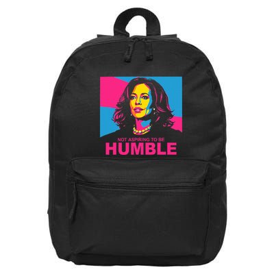 Not Aspiring To Be Humble Kamala Empowering 16 in Basic Backpack