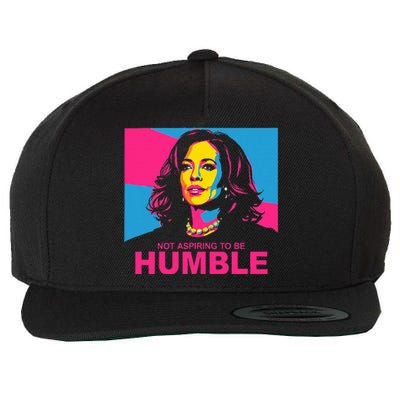 Not Aspiring To Be Humble Kamala Empowering Wool Snapback Cap