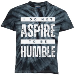 Not Aspiring To Be Humble Kamala Harris Feminist Message Kids Tie-Dye T-Shirt