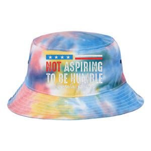 Not Aspiring To Be Humble Kamala Harris American Flag 2024 Tie Dye Newport Bucket Hat