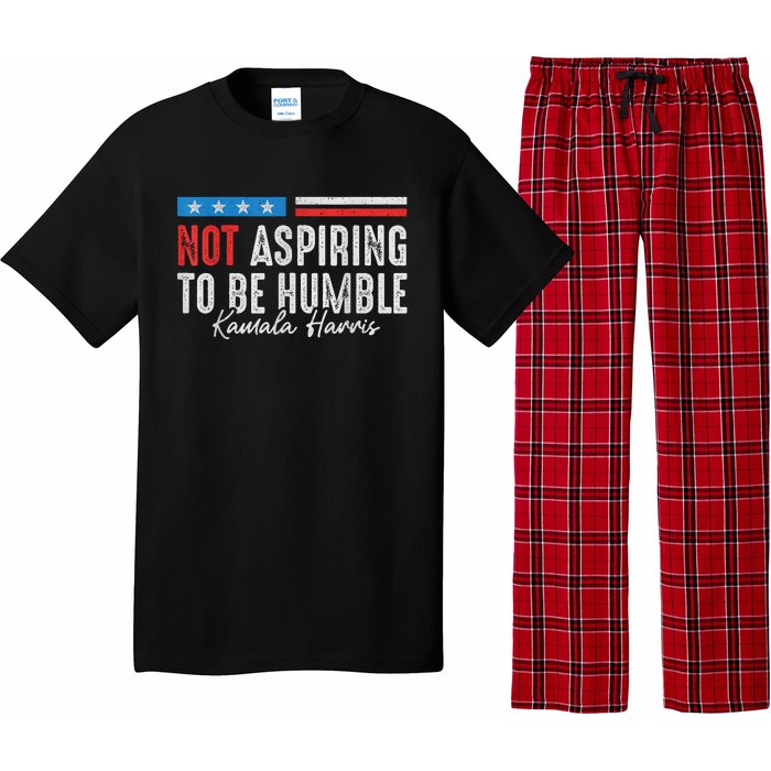 Not Aspiring To Be Humble Kamala Harris American Flag 2024 Pajama Set