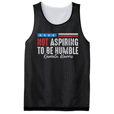 Not Aspiring To Be Humble Kamala Harris American Flag 2024 Mesh Reversible Basketball Jersey Tank