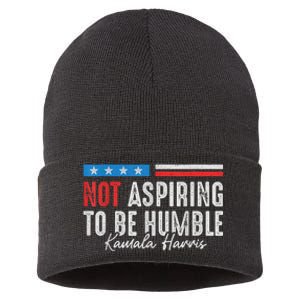 Not Aspiring To Be Humble Kamala Harris American Flag 2024 Sustainable Knit Beanie