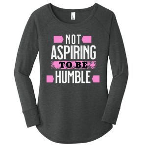 Not Aspiring To Be Humble Viral Political Memes Harris 2024 Women's Perfect Tri Tunic Long Sleeve Shirt