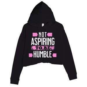 Not Aspiring To Be Humble Viral Political Memes Harris 2024 Crop Fleece Hoodie