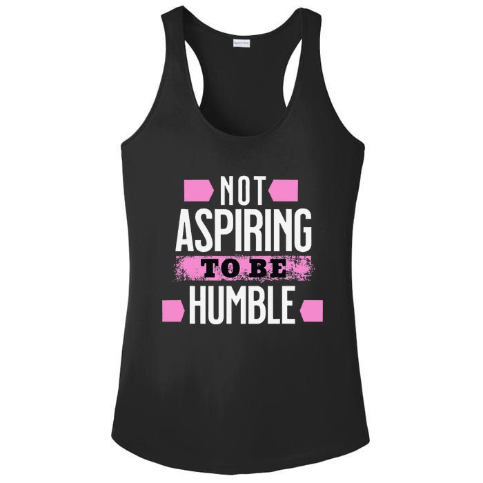 Not Aspiring To Be Humble Viral Political Memes Harris 2024 Ladies PosiCharge Competitor Racerback Tank