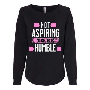 Not Aspiring To Be Humble Viral Political Memes Harris 2024 Womens California Wash Sweatshirt