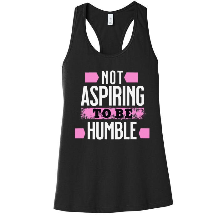 Not Aspiring To Be Humble Viral Political Memes Harris 2024 Women's Racerback Tank