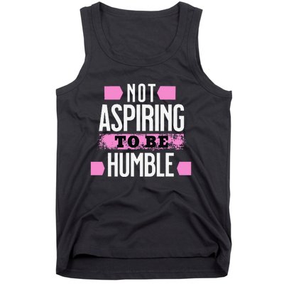 Not Aspiring To Be Humble Viral Political Memes Harris 2024 Tank Top