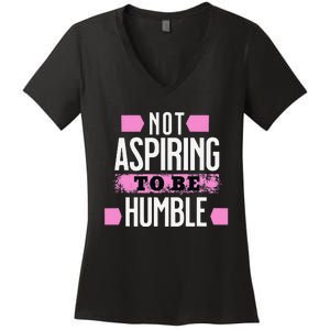 Not Aspiring To Be Humble Viral Political Memes Harris 2024 Women's V-Neck T-Shirt