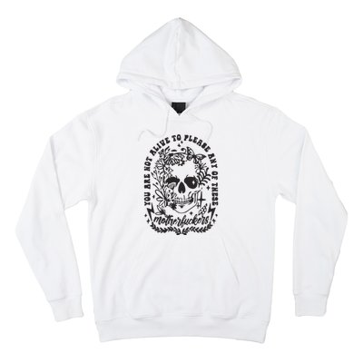 Not Alive To Please Sarcastic Adult Humor Boho Retro Gothic Skeleton Hoodie