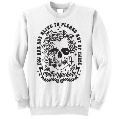 Not Alive To Please Sarcastic Adult Humor Boho Retro Gothic Skeleton Sweatshirt