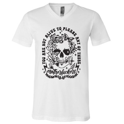 Not Alive To Please Sarcastic Adult Humor Boho Retro Gothic Skeleton V-Neck T-Shirt