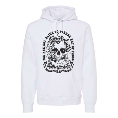 Not Alive To Please Sarcastic Adult Humor Boho Retro Gothic Skeleton Premium Hoodie