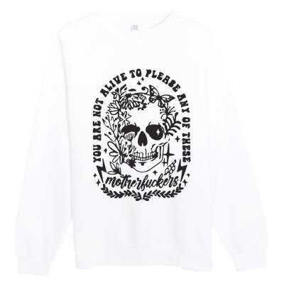 Not Alive To Please Sarcastic Adult Humor Boho Retro Gothic Skeleton Premium Crewneck Sweatshirt