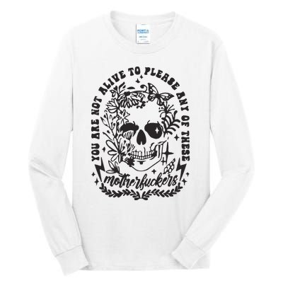 Not Alive To Please Sarcastic Adult Humor Boho Retro Gothic Skeleton Tall Long Sleeve T-Shirt