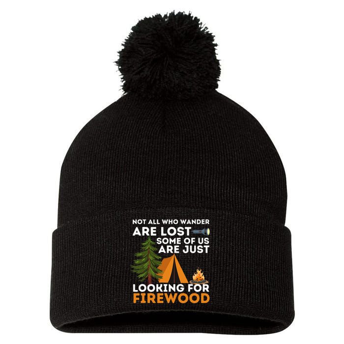 Not All Those Who Wander Are Lost Funny Camping Outdoor Pom Pom 12in Knit Beanie