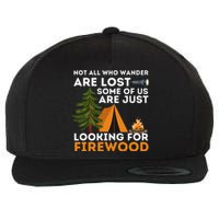 Not All Those Who Wander Are Lost Funny Camping Outdoor Wool Snapback Cap