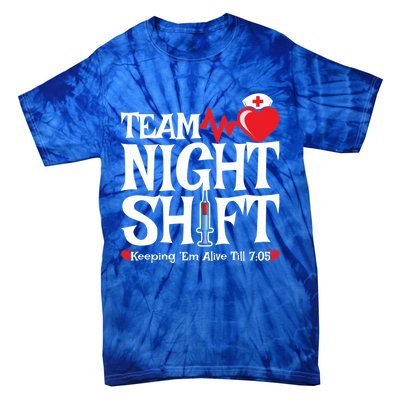 Nurse Appreciation Team Night Shift Night Shift Nurse Gift Tie-Dye T-Shirt