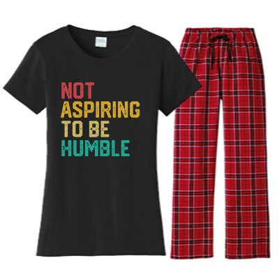 Not Aspiring To Be Humble Gift Women's Flannel Pajama Set