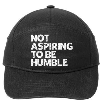 Not Aspiring To Be Humble 7-Panel Snapback Hat