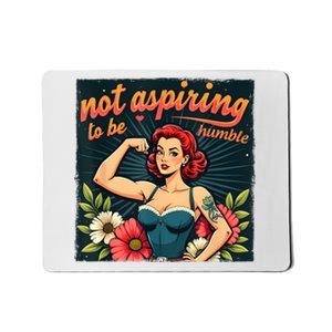 Not Aspiring To Be Humble Feminist Woman Kamala Harris Mousepad