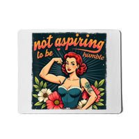 Not Aspiring To Be Humble Feminist Woman Kamala Harris Mousepad