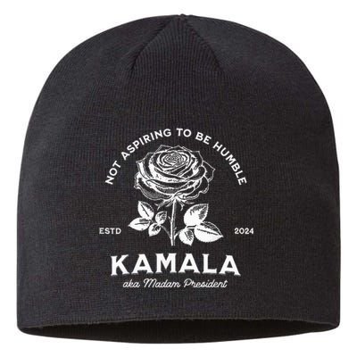 Not Aspiring To Be Humble Kamala Harris Aka Madam President Sustainable Beanie