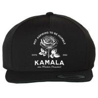 Not Aspiring To Be Humble Kamala Harris Aka Madam President Wool Snapback Cap