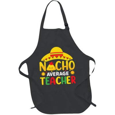 Nacho Average Teacher Mexican Teacher Cinco De Mayo Fiesta Apron