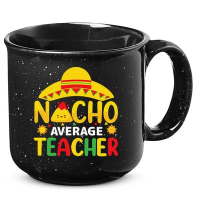 Nacho Average Teacher Mexican Teacher Cinco De Mayo Fiesta 15oz Campfire Ceramic Mug