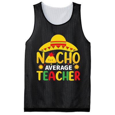 Nacho Average Teacher Mexican Teacher Cinco De Mayo Fiesta Mesh Reversible Basketball Jersey Tank