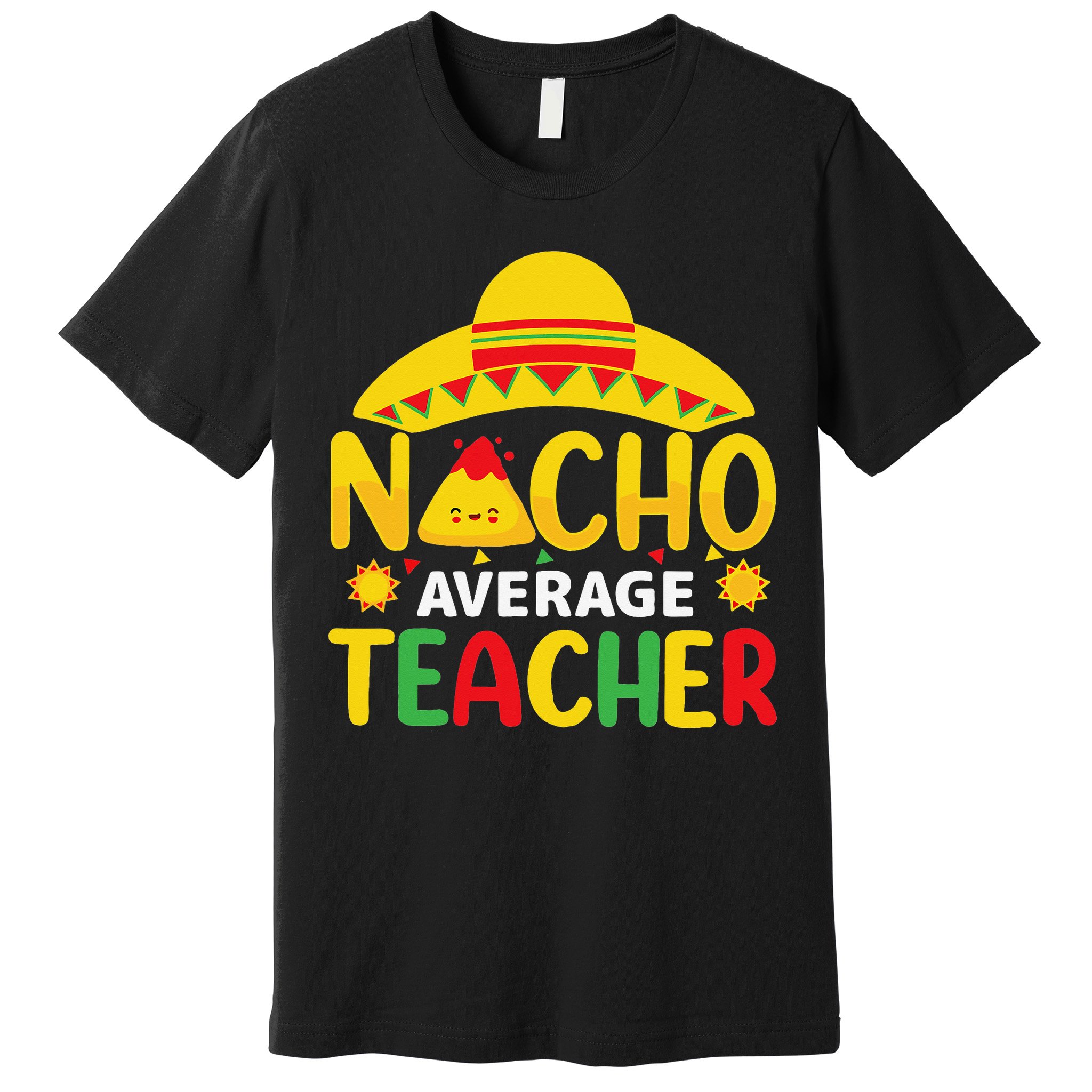 Nacho Average Teacher Mexican Teacher Cinco De Mayo Fiesta Premium T-Shirt