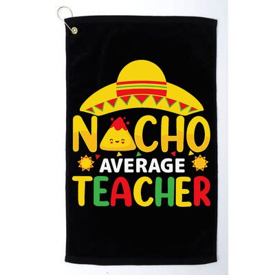 Nacho Average Teacher Mexican Teacher Cinco De Mayo Fiesta Golf Towel