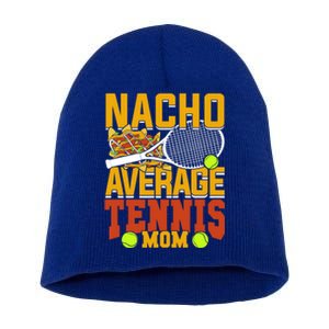 Nacho Average Tennis Mom Gift Short Acrylic Beanie