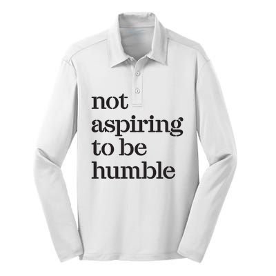 Not Aspiring To Be Humble Kamala Harris 2024 Feminist Girl Power Silk Touch Performance Long Sleeve Polo