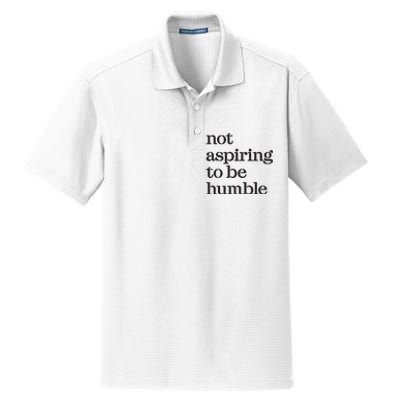 Not Aspiring To Be Humble Kamala Harris 2024 Feminist Girl Power Dry Zone Grid Polo