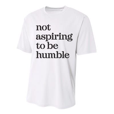 Not Aspiring To Be Humble Kamala Harris 2024 Feminist Girl Power Performance Sprint T-Shirt