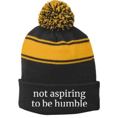 Not Aspiring To Be Humble Kamala Harris 2024 Feminist Girl Power Stripe Pom Pom Beanie