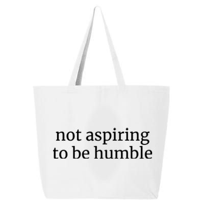 Not Aspiring To Be Humble Kamala Harris 2024 Feminist Girl Power 25L Jumbo Tote