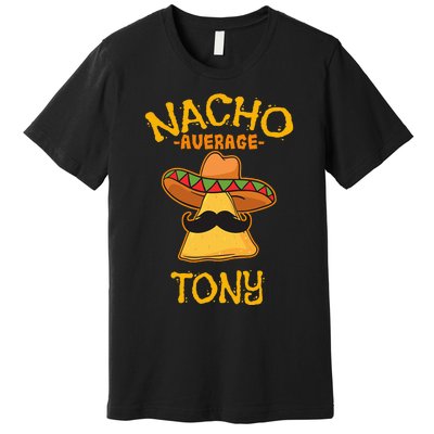 Nacho Average Tony Personalized Name Funny Taco Premium T-Shirt