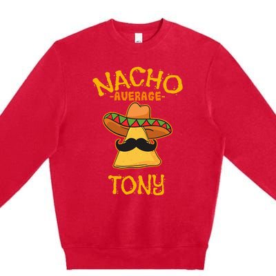 Nacho Average Tony Personalized Name Funny Taco Premium Crewneck Sweatshirt