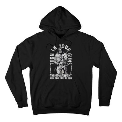 Native America Turn Your Guns Government Take Care Of You Hoodie