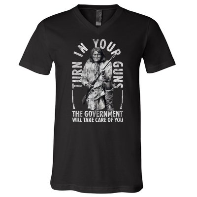 Native America Turn Your Guns Government Take Care Of You V-Neck T-Shirt